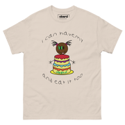 OBSRD I CAN HAVE MY CAKE TEE