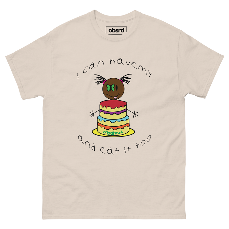 OBSRD I CAN HAVE MY CAKE TEE